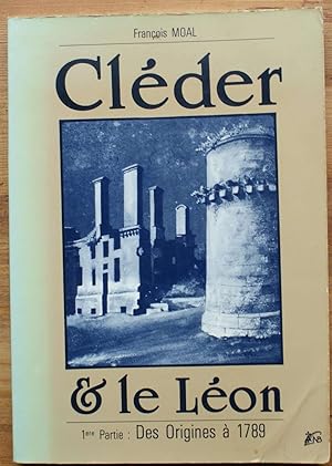 Cléder & Le Léon - 1ère partie : des origines à 1789