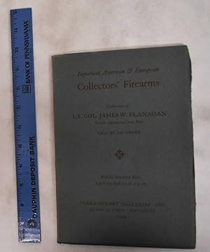 Collectors' firearms, rare American and European Specimens: Lt. Col. James Flanagan - April 21-22...