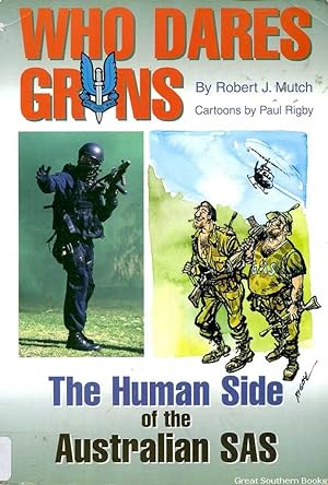 Who Dares Grins: The Human Side of the Australian SAS