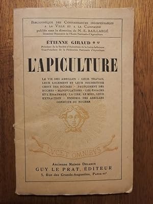 L apiculture 1945 - GIRAUD Etienne - Elevage Vie des abeilles Travail Logement Nourriture Choix d...