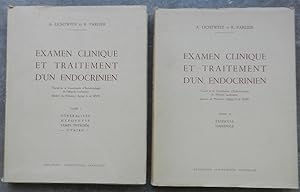 Examen clinique et traitement d'un endocrinien. Tome I. Généralités, hypophyse, corps thyroide, o...