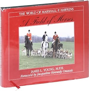 A Field of Horses: The World of Marshall P. Hawkins