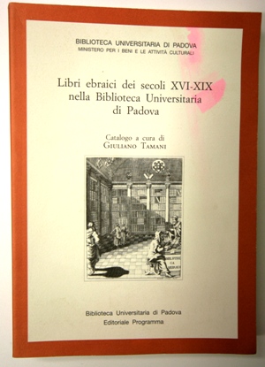 libri ebraici dei secoli XVI XIX nella Biblioteca Universitaria di Padova