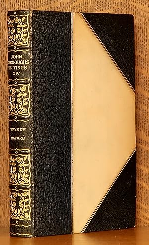 THE WRITINGS OF JOHN BURROUGHS - VOL. XIV WAYS OF NATURE (INCOMPLETE SET)