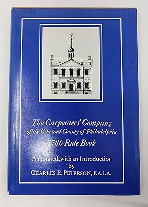 The Carpenters' Company of the City and County of Philadelphia - 1786 Rule Book