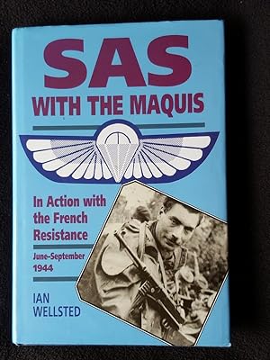 SAS with the Maquis : in action with the French Resistance, June-September 1944 [ Spine title : S...