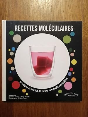 Recettes moléculaires Techniques et recettes de cuisine et cocktails moléculaires 2014 - Plusieur...