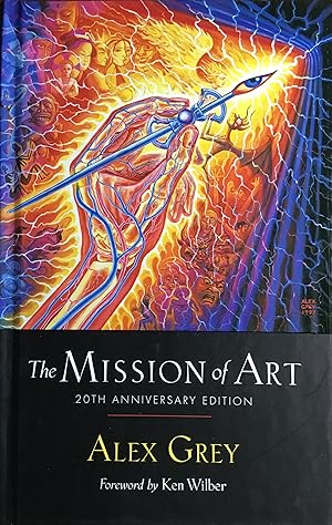 The MISSION of ART - 20th. Anniversary Edition (Signed by Alex Grey)