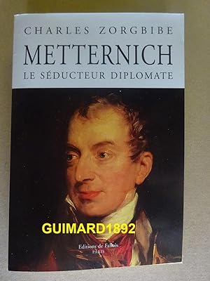 Metternich Le séducteur diplomate