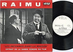 "RAIMU : LES INCONNUS DANS LA MAISON" Face 1 : Hommage à RAIMU par Georges SIMENON / LES INCONNUS...