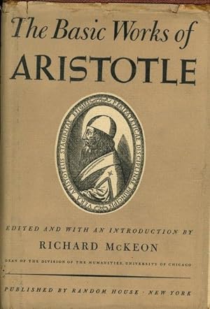 Richard McKeon, Ed. THE BASIC WORKS OF ARISTOTLE 1966 Random House, NY