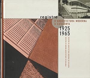 - Registre D' Arquitectura Moderna A Catalunya 1925 - 1957. Register of Modern Architecture in Ca...