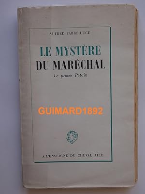 Le Mystère du Maréchal Le procès Pétain