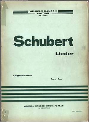 Schubert Lieder : Sopran - Tenor. Franz Schubert. Mit Vorw. [hrsg. v.] D. u. H. Sigurdsson.