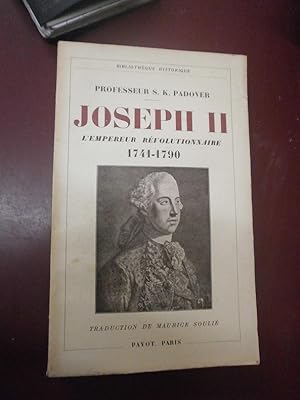 Joseph II L'empereur révolutionnaire 1741/1790