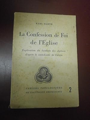 La confession de foi de l'église.