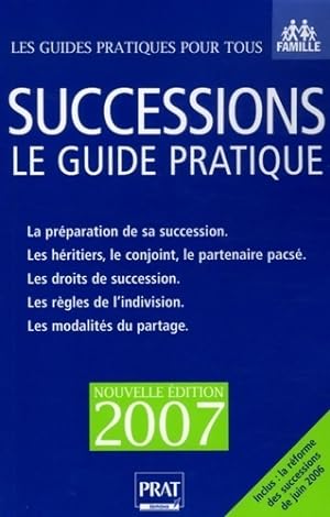 Successions 2007. Le guide pratique - Sylvie Dibos-Lacroux