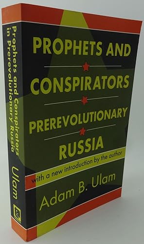 PROPHETS AND CONSPIRATORS PREREVOLUTIONARY RUSSIA