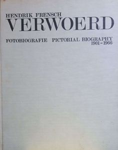 Hendrik Frensch Verwoerd Pictorial Biography 1901-1965