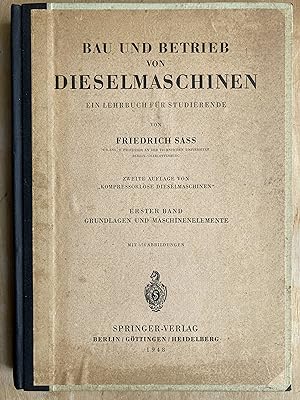 Bau und Betrieb von Dieselmaschinen. Ein Lehrbuch für Studierende. Bd 1: Grundlagen und Maschinen...