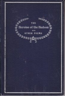 The Heroine of the Hudson (And Other Poems)