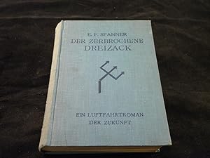 Der zerbrochene Dreizack. D.v. Leo Alexander von Schimpff.