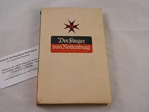 Der Flieger von Rottenburg. Das Leben des Schlossergesellen und Kriegsfliegers Max Ritter von Mül...