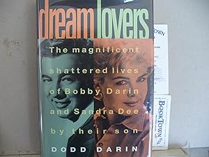 Dream Lovers: The Magnificent Shattered Lives of Bobby Darin and Sandra Dee - by Their Son Dodd D...