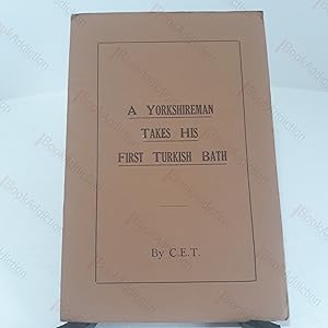 A Yorkshire Man Takes His First Turkish Bath