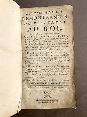 Les très-humbles remontrances du parlement au roi, du 9 avril 1753 ;. Auxquelles on a joint : 1° ...