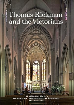 Thomas Rickman and the Victorians : The Victorian Society Volume 7