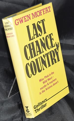 Last Chance Country. First Edition.