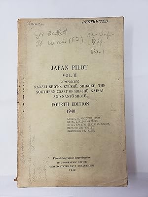 Japan Pilot - Volume II: Comprising Nansei Shoto, Kyushu, Shikoku, the Southern Coast of Honshu, ...