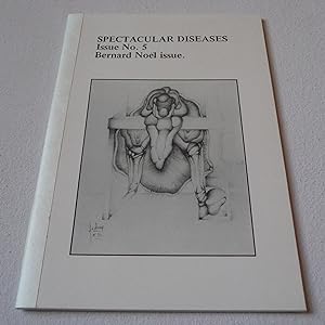 Spectacular Diseases 5: Bernard Noel issue