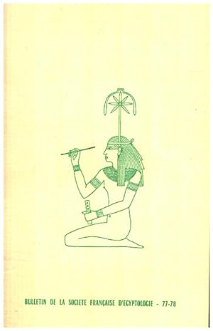Bulletin de la societe française d'egyptologie n° 77-78