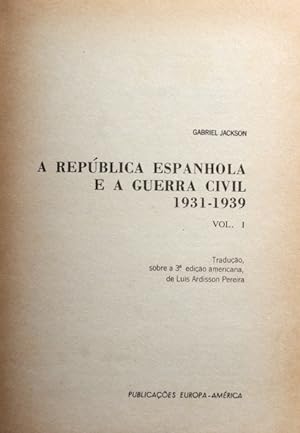 A REPÚBLICA ESPANHOLA E A GUERRA CIVIL 1931-1939.
