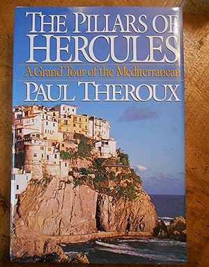 THE PILLARS OF HERCULES: A Grand Tour of the Mediterranean
