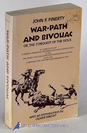 War-Path and Bivouac, or The Conquest of the Sioux