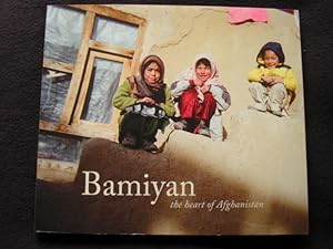 Bamiyan : The Heart of Afghanistan