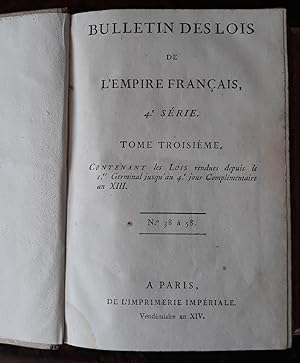 Bulletin deslois de l'Empire Français. 4° Série. Tome troisième. Contenant les Lois rendues depui...
