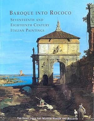 Baroque Into Rococo: Seventeenth and Eighteenth Century Italian Paintings
