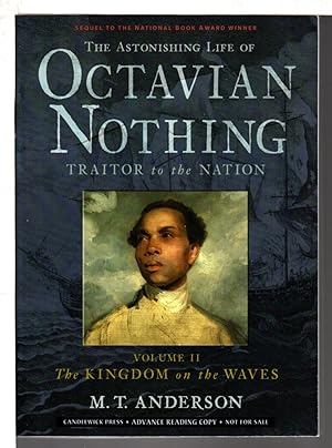 THE ASTONISHING LIFE OF OCTAVIAN NOTHING, Traitor to the Nation, Volume II: The Kingdom on the Wa...