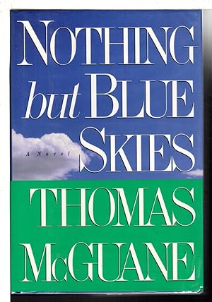 NOTHING BUT BLUE SKIES.