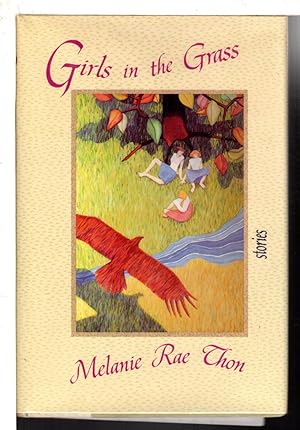 GIRLS IN THE GRASS: Stories.