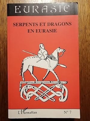 Serpents et dragons en Eurasie 1997 - - Légendes Symbolisme Tantrisme Traditions
