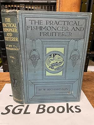 The Practical Fishmonger And Fruiterer Volume III