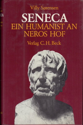 Seneca. Ein Humanist an Neros Hof.