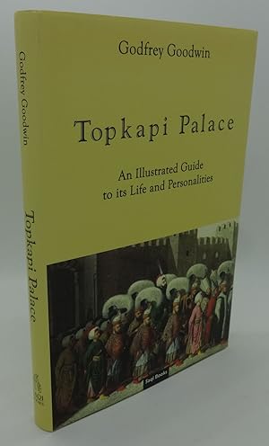 TOPKAPI PALACE [An Illustrated Guide to its Life and Personalities]