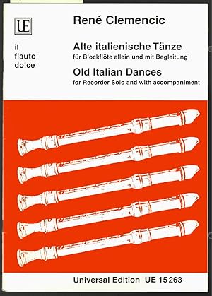 Alte italienische Tänze für Blockflöte allein (Diskant, Sopran Alt und Tenor) und mit Begleitung.