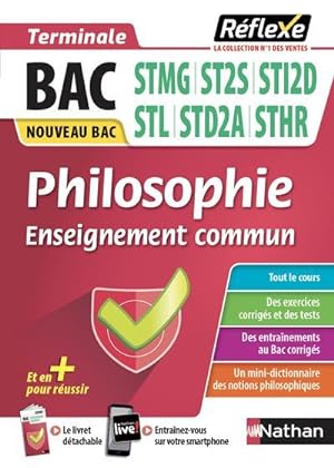 Mémos réflexes Tome 64 : philosophie enseignement commun : terminale : BAC STMG, ST2S, STI2D, STL...